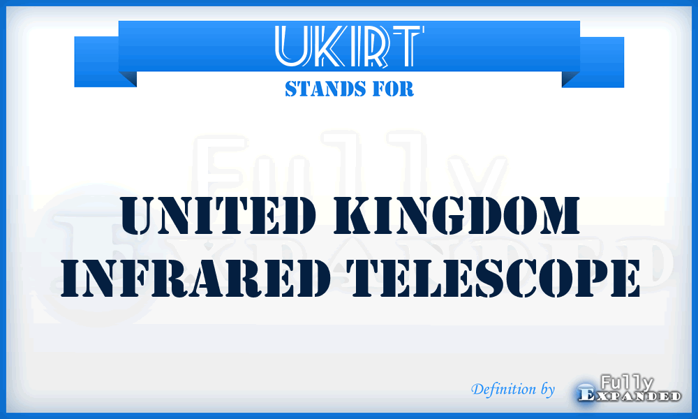 UKIRT - United Kingdom Infrared Telescope