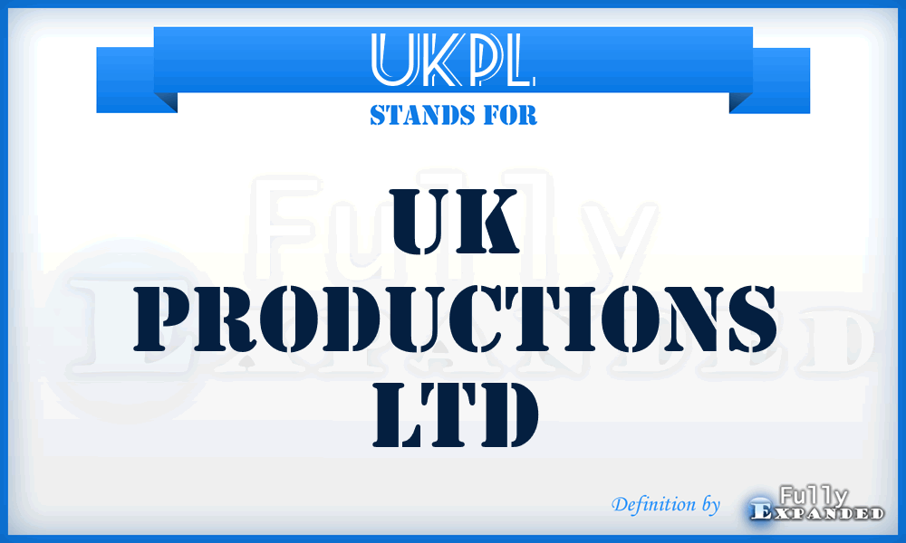 UKPL - UK Productions Ltd