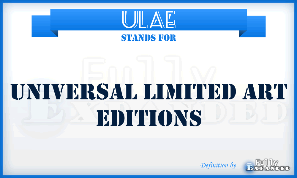 ULAE - Universal Limited Art Editions