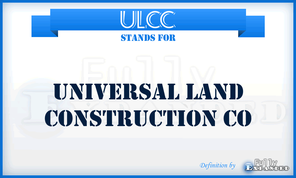 ULCC - Universal Land Construction Co