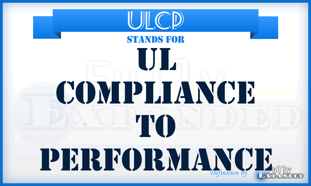 ULCP - UL Compliance to Performance