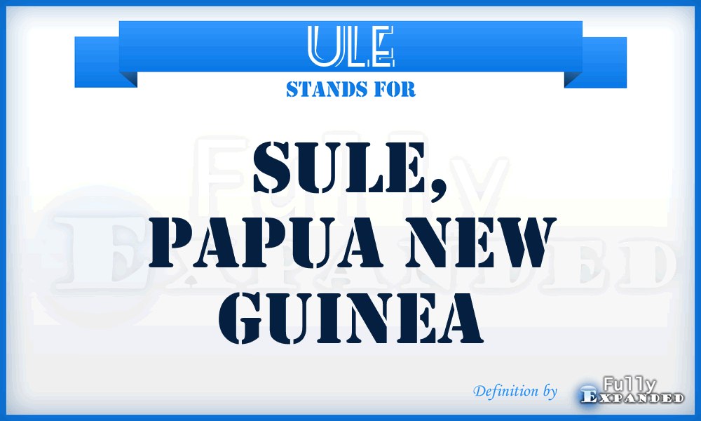 ULE - Sule, Papua New Guinea