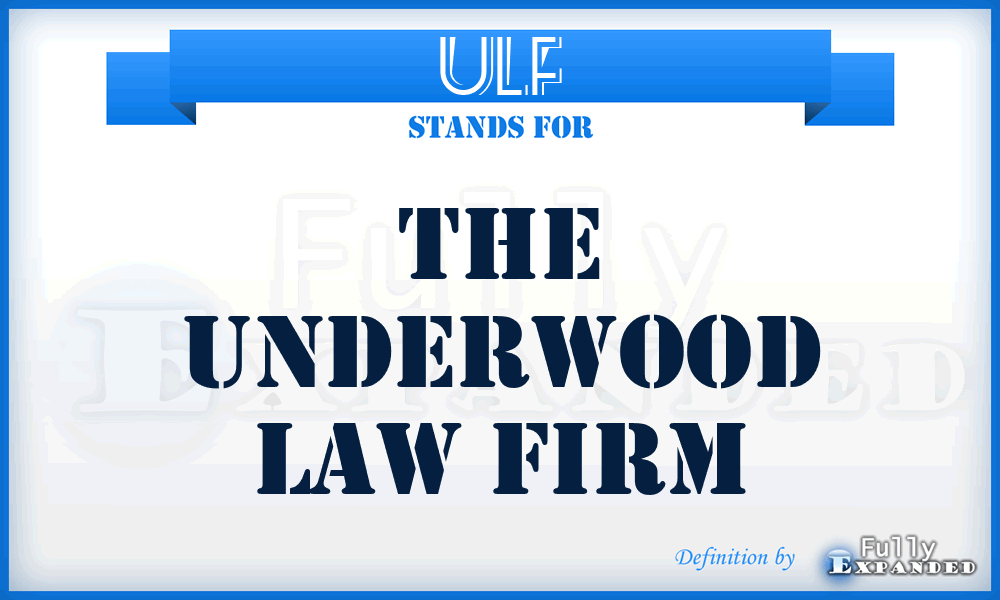 ULF - The Underwood Law Firm