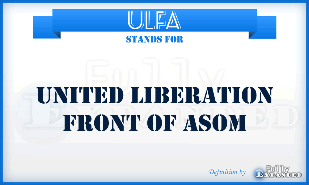 ULFA - United Liberation Front of Asom
