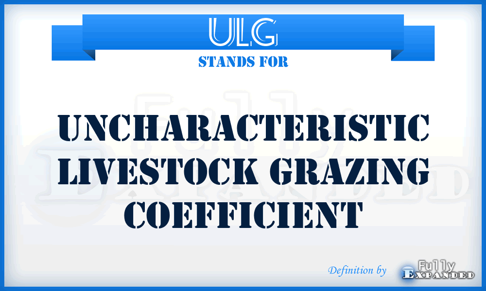 ULG - Uncharacteristic Livestock Grazing Coefficient