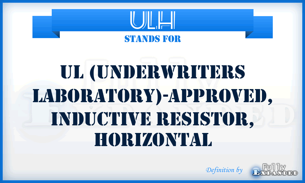 ULH - UL (Underwriters Laboratory)-approved, Inductive resistor, Horizontal