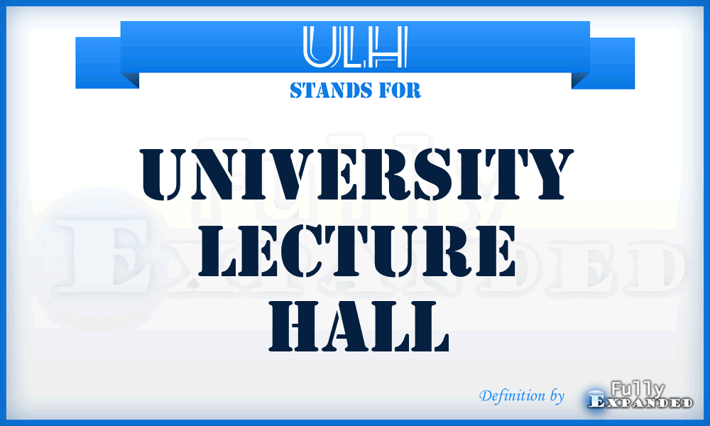 ULH - University Lecture Hall