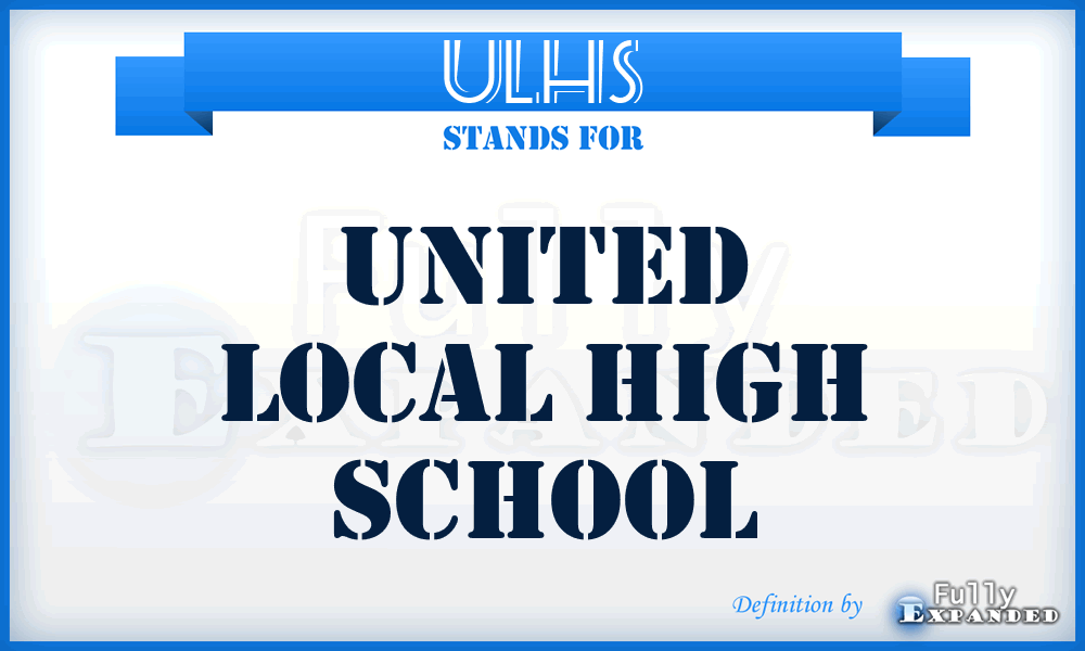 ULHS - United Local High School