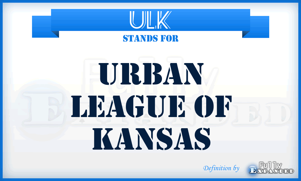 ULK - Urban League of Kansas