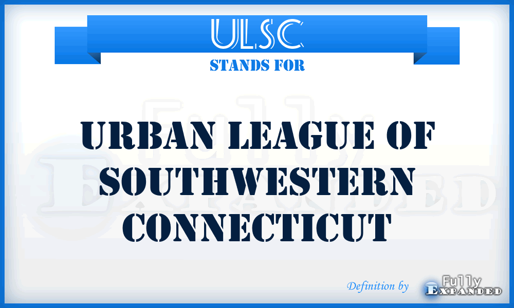 ULSC - Urban League of Southwestern Connecticut