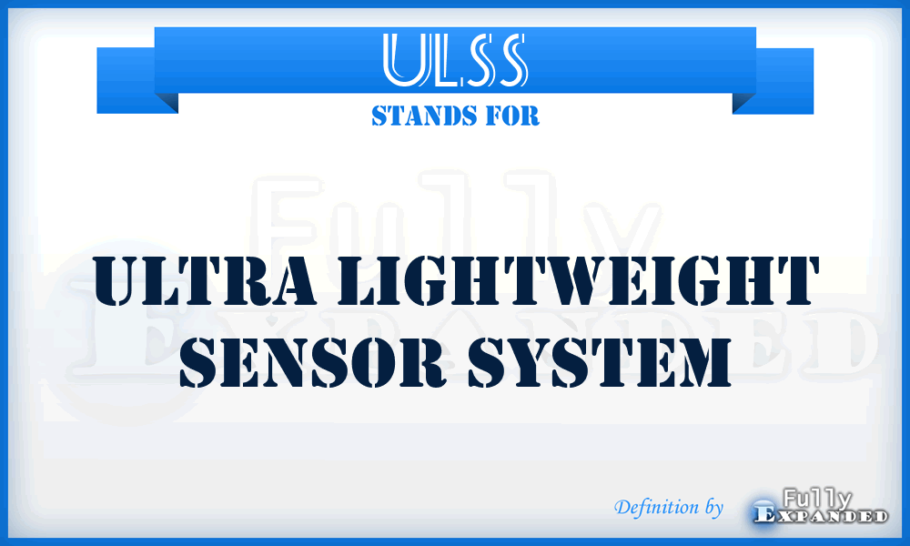 ULSS - Ultra Lightweight Sensor System