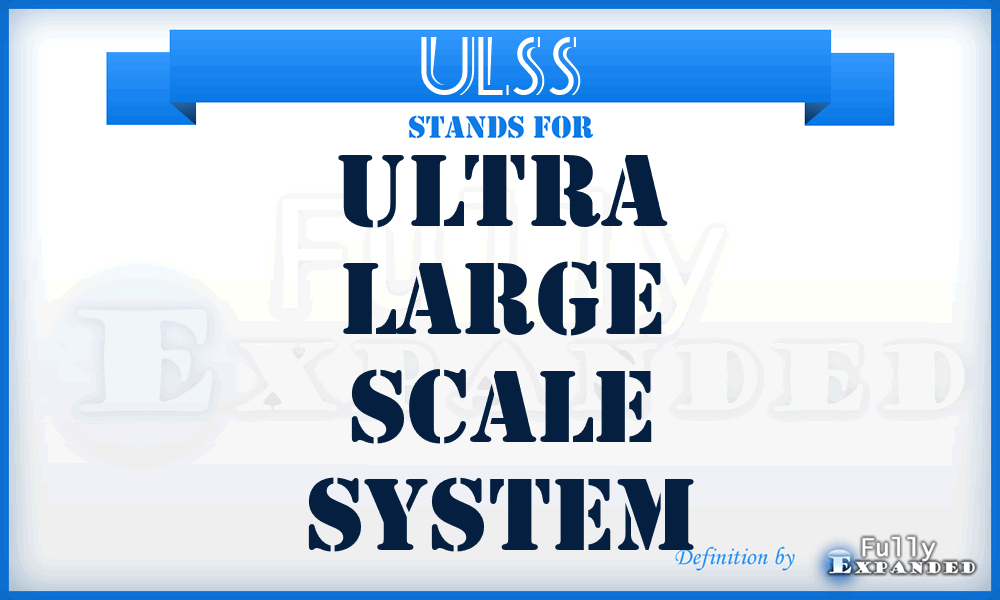 ULSS - Ultra large scale system