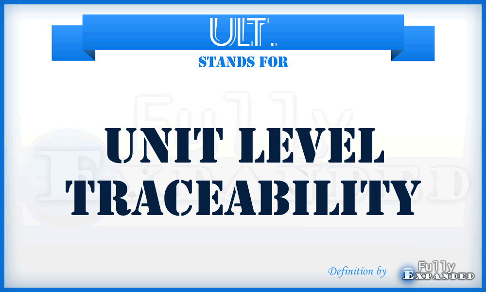 ULT. - Unit Level Traceability