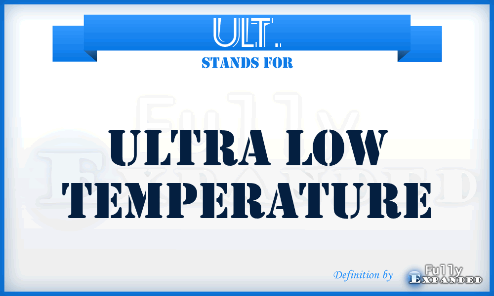 ULT. - Ultra Low Temperature