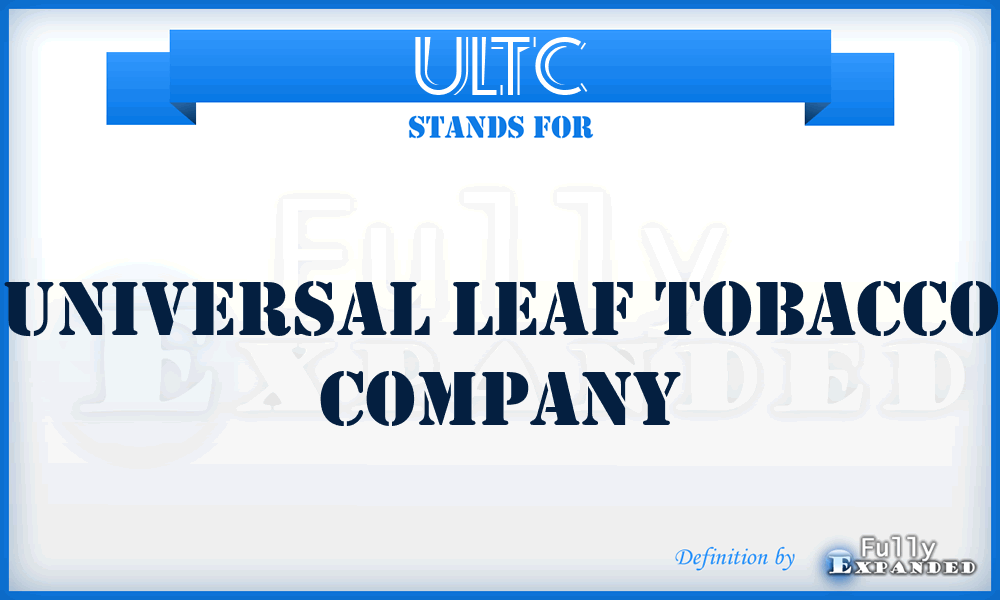 ULTC - Universal Leaf Tobacco Company