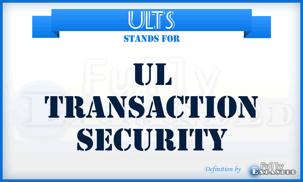 ULTS - UL Transaction Security