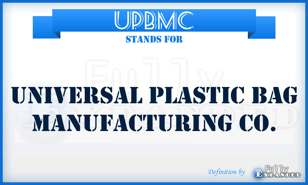 UPBMC - Universal Plastic Bag Manufacturing Co.