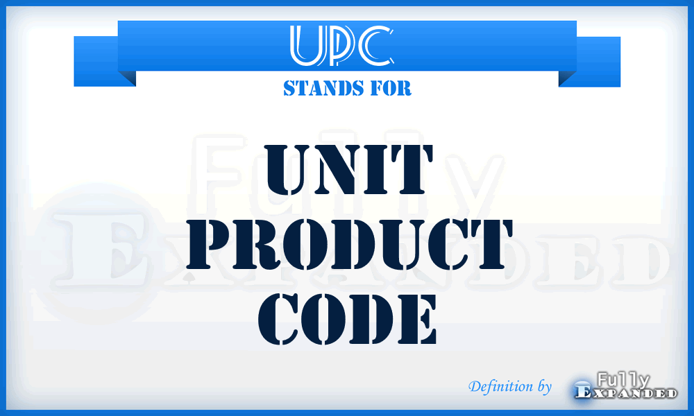 UPC  - unit product code