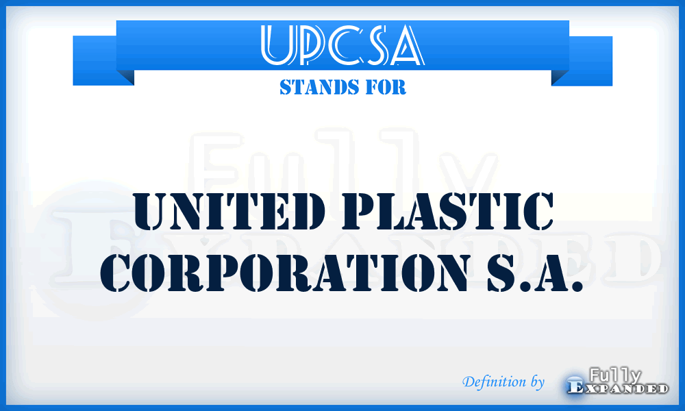 UPCSA - United Plastic Corporation S.A.