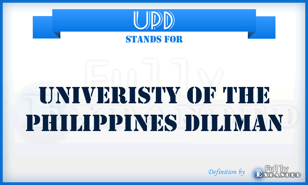 UPD - Univeristy of the Philippines Diliman