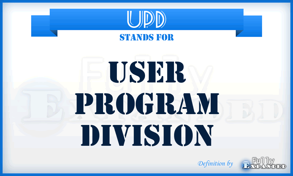 UPD - User Program Division