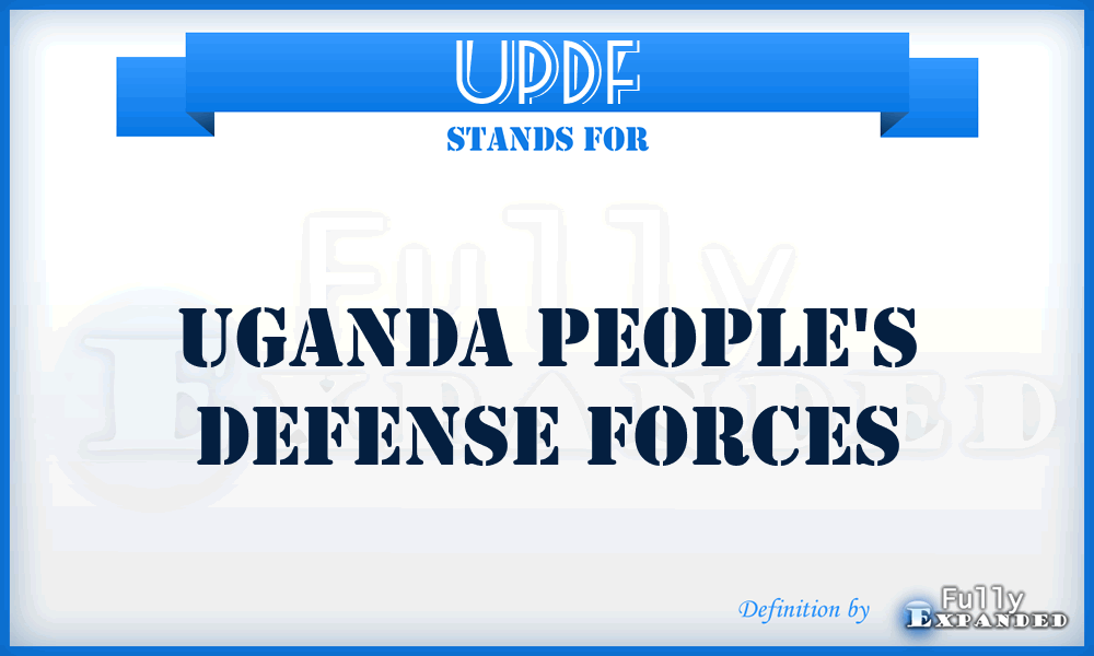 UPDF - Uganda People's Defense Forces