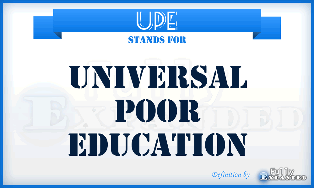 UPE - Universal Poor Education