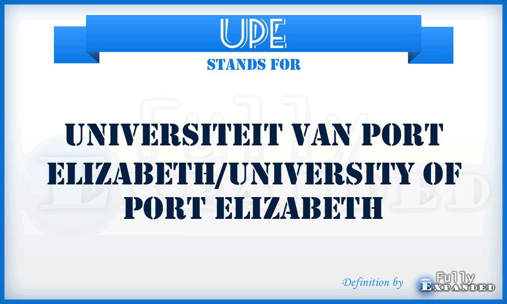 UPE - Universiteit van Port Elizabeth/University of Port Elizabeth