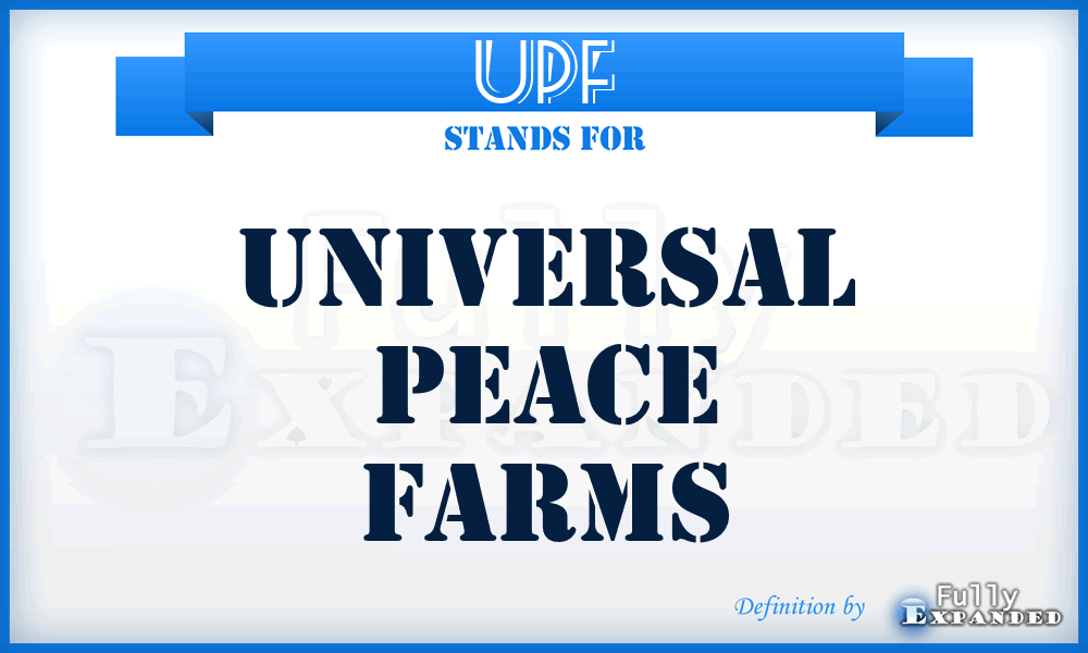 UPF - Universal Peace Farms