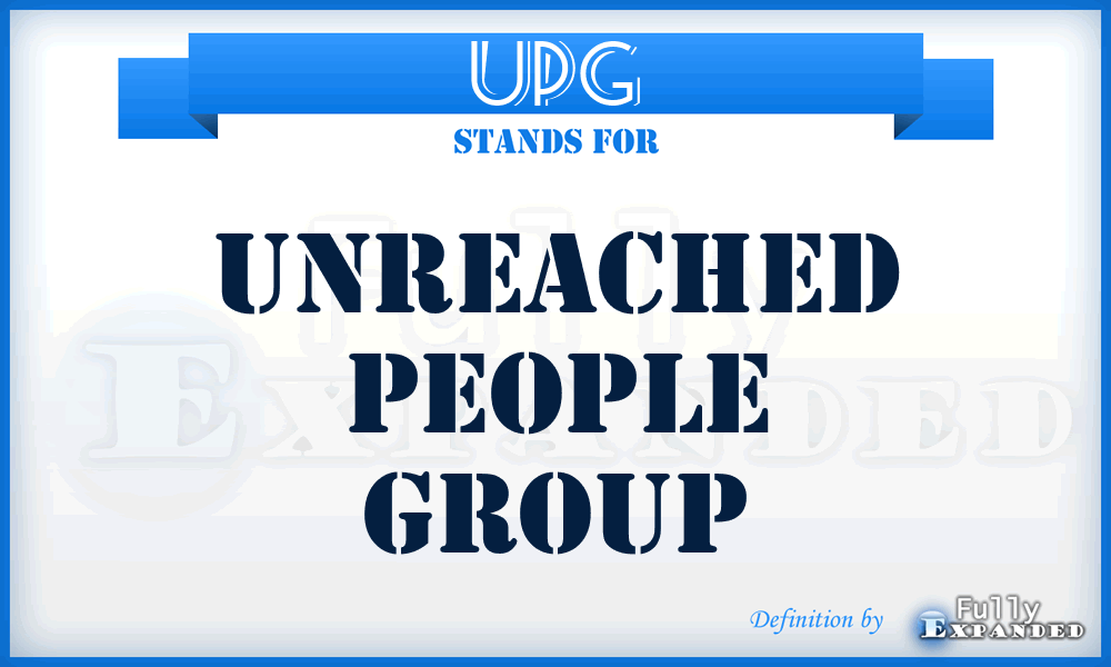 UPG - Unreached People Group