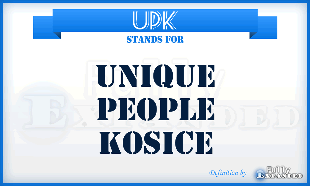 UPK - Unique People Kosice