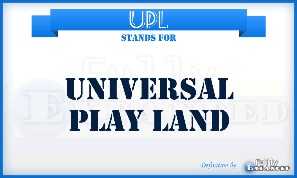 UPL - Universal Play Land