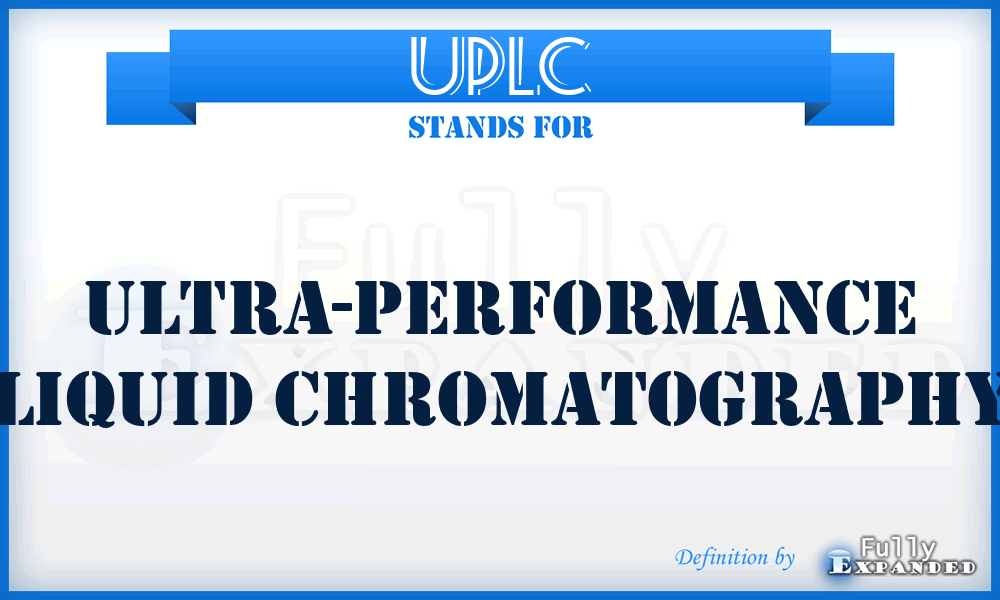 UPLC - ultra-performance liquid chromatography