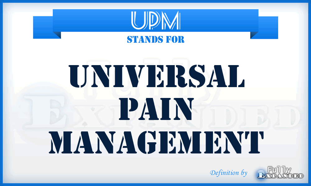 UPM - Universal Pain Management