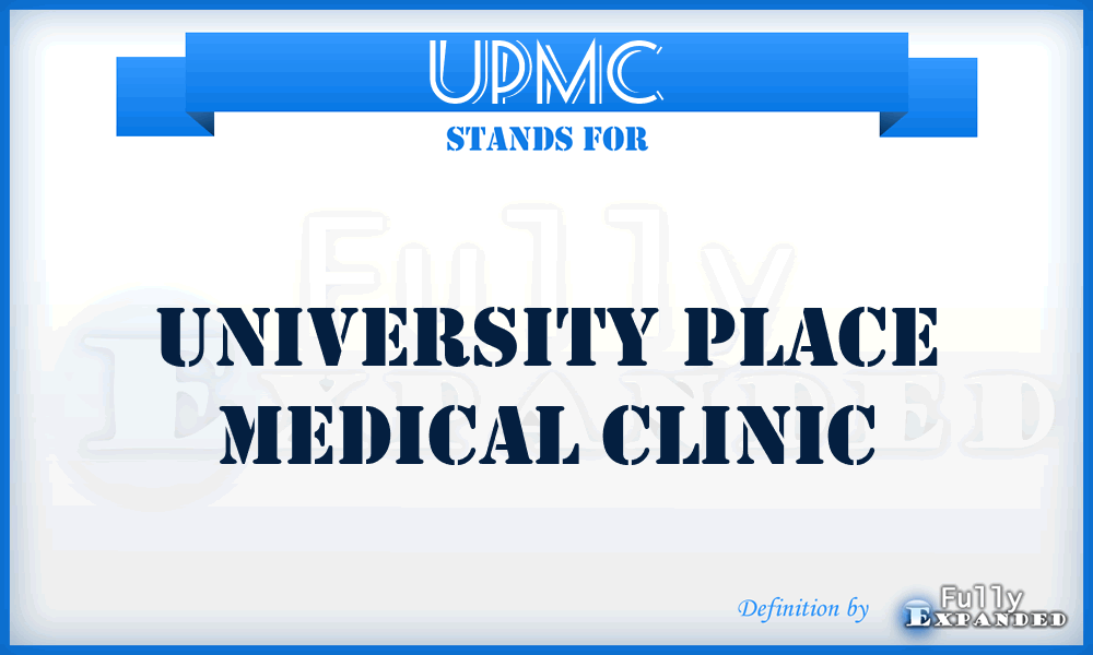 UPMC - University Place Medical Clinic