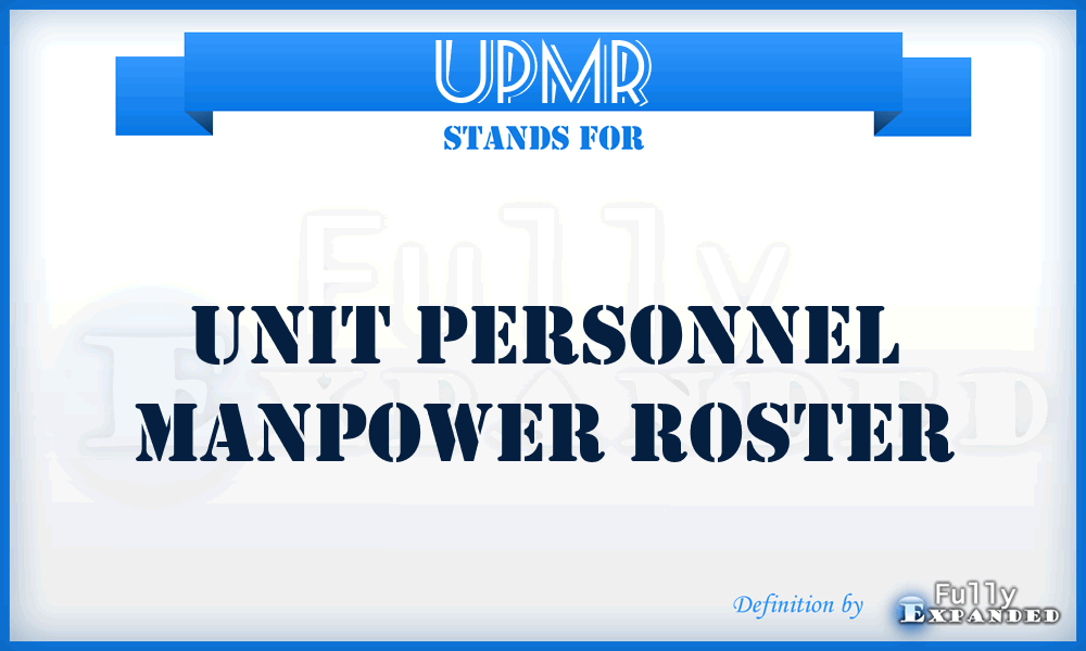 UPMR - unit personnel manpower roster