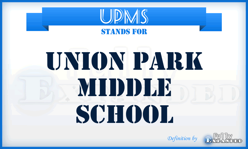 UPMS - Union Park Middle School