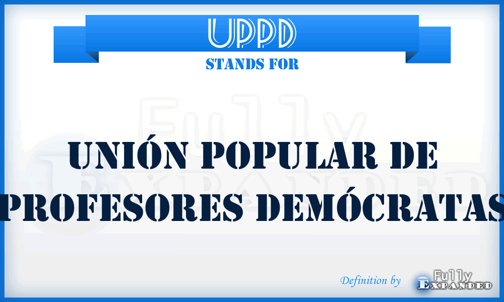 UPPD - Unión Popular de Profesores Demócratas