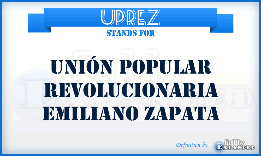 UPREZ - Unión Popular Revolucionaria Emiliano Zapata