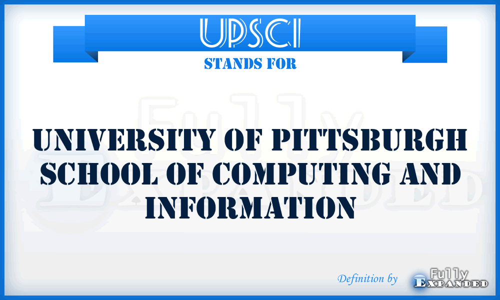 UPSCI - University of Pittsburgh School of Computing and Information