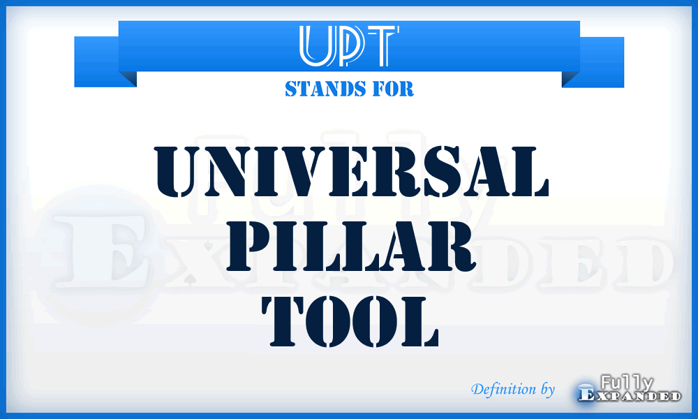 UPT - Universal Pillar Tool
