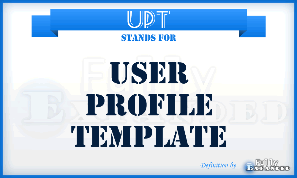 UPT - User Profile Template