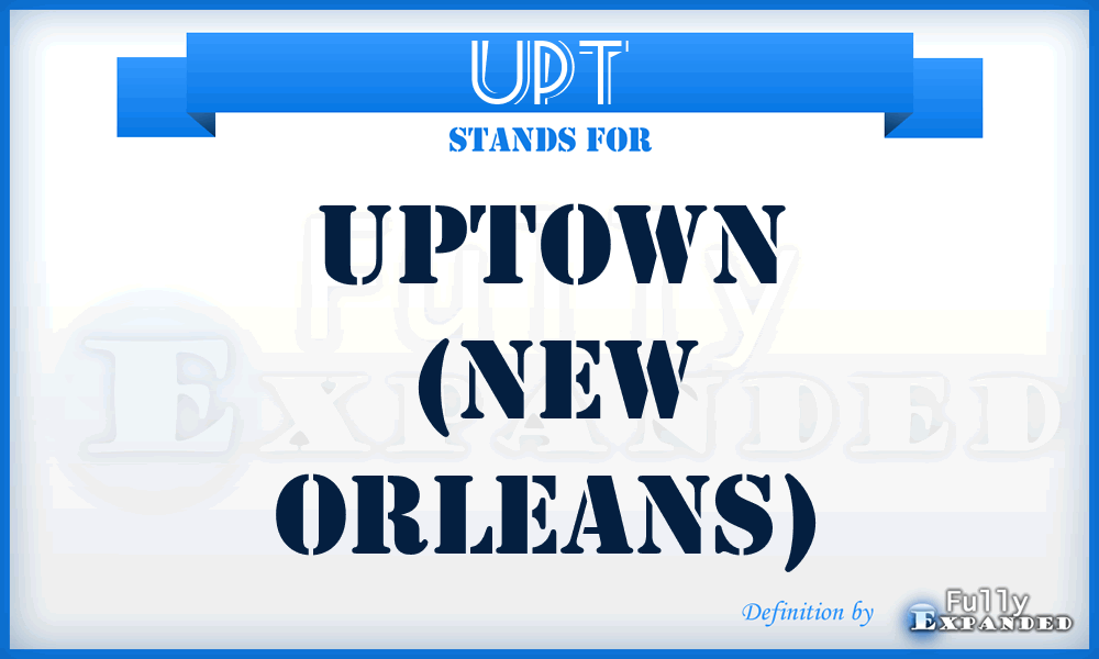 UPT - Uptown (New Orleans)