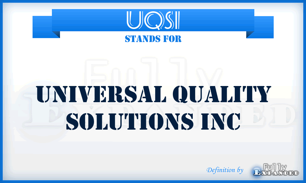 UQSI - Universal Quality Solutions Inc