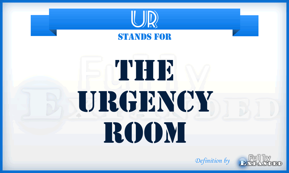 UR - The Urgency Room