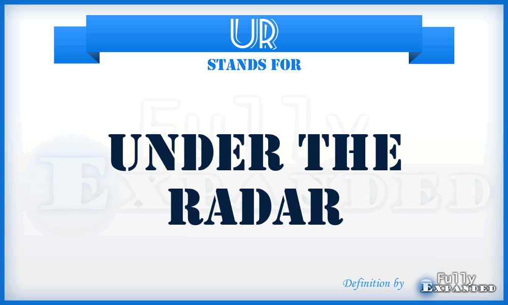 UR - Under the Radar