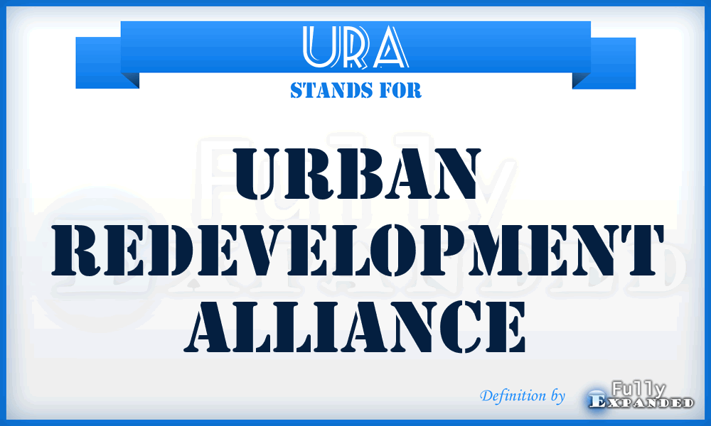 URA - Urban Redevelopment Alliance