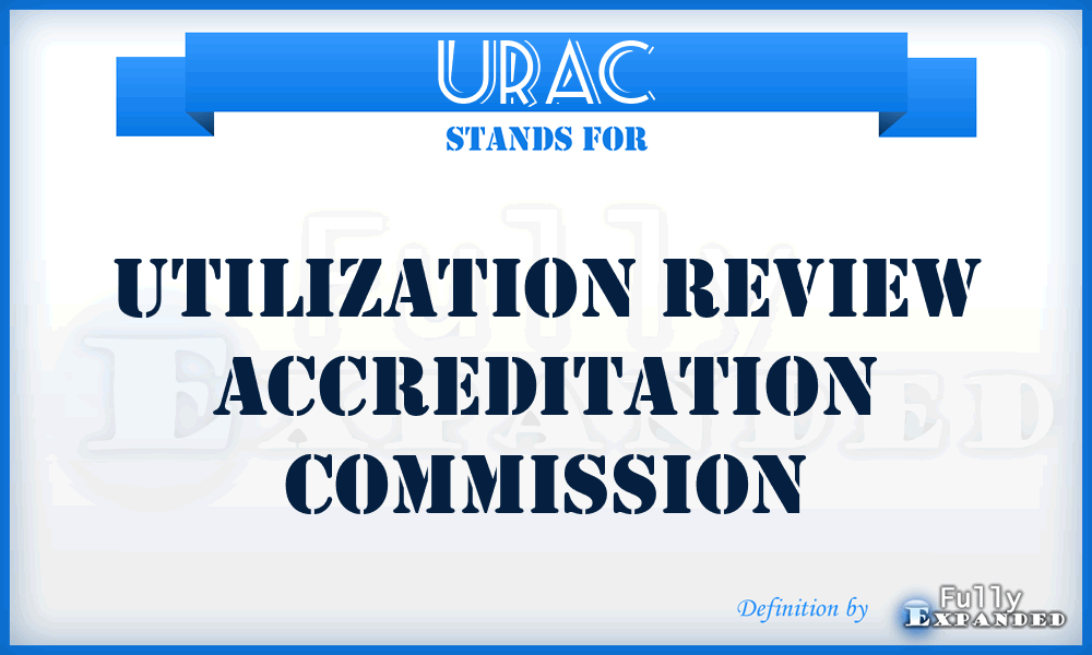 URAC - Utilization Review Accreditation Commission