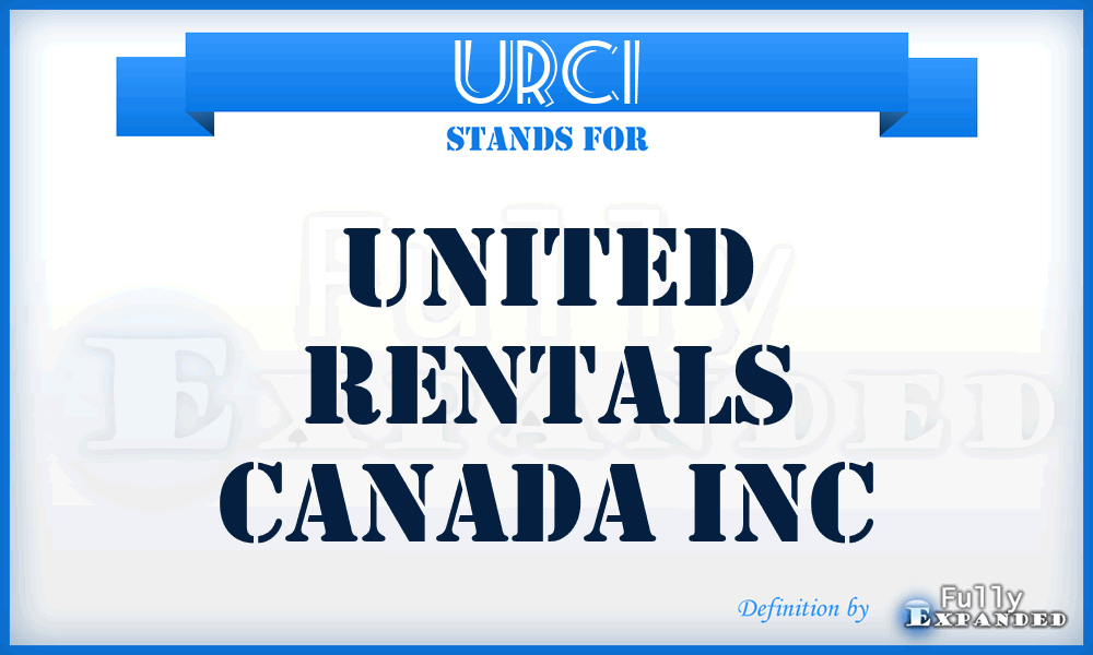 URCI - United Rentals Canada Inc