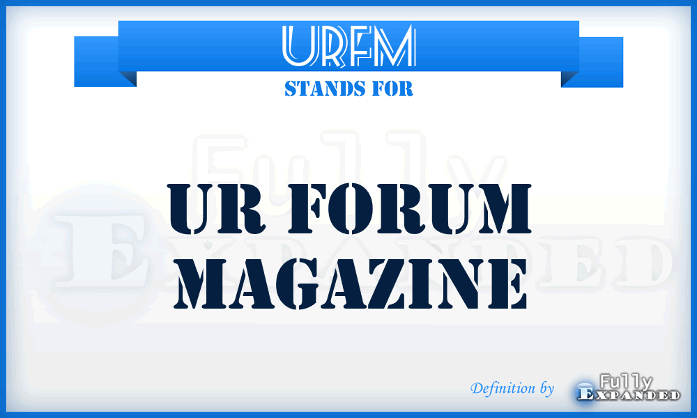 URFM - UR Forum Magazine